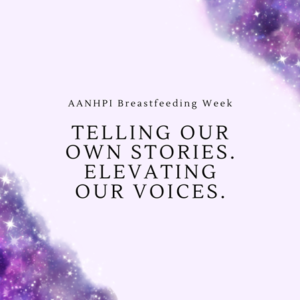 AANHPI breastfeeding week 2022